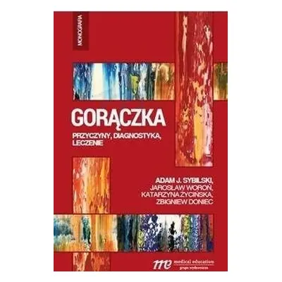 Gorączka - przyczyny, diagnostyka, leczenie