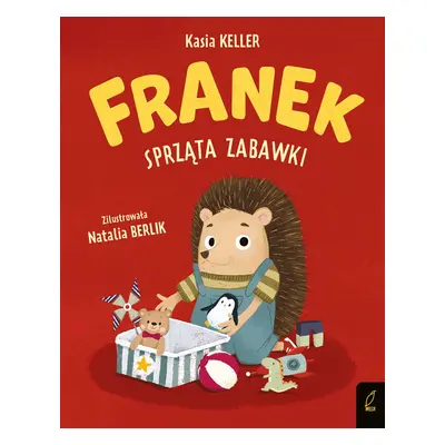 Franek sprząta zabawki. Jeżyk Franek