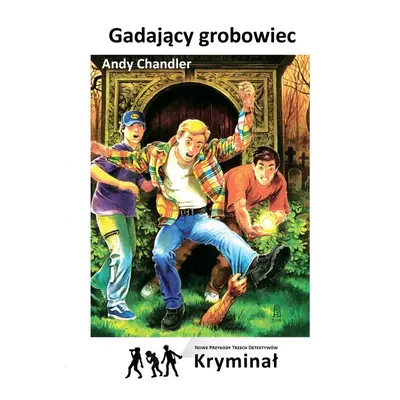 Gadający grobowiec Nowe Przygody Trzech Detektywów