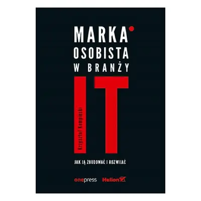 Marka osobista w branży IT. Jak ją zbudować..