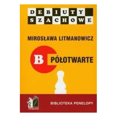 Jak rozpocząć partię szachową, część B półotwarte