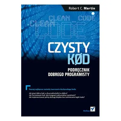 Czysty kod. Podręcznik dobrego programisty