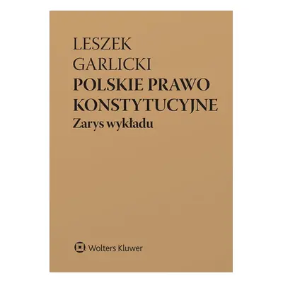 Polskie prawo konstytucyjne. Zarys wykładu