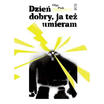 Dzień dobry, ja też umieram