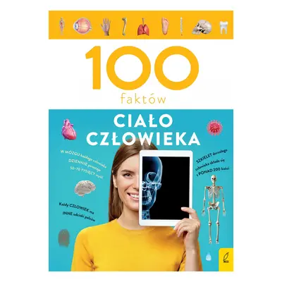 Ciało człowieka. 100 faktów