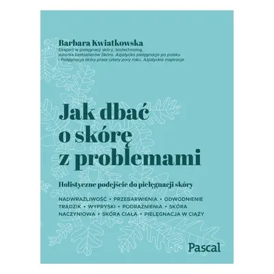 Jak dbać o skórę z problemami