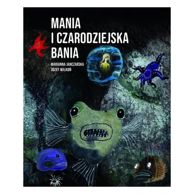 Mania i czarodziejska bania