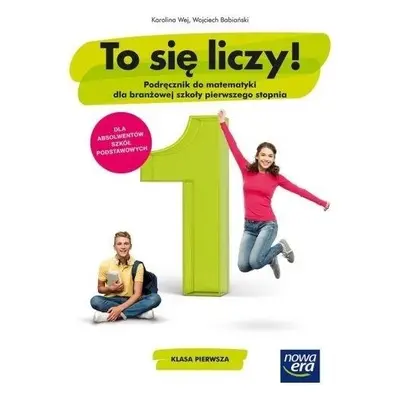 Matematyka ZSZ 1 To się liczy! Podr. NE