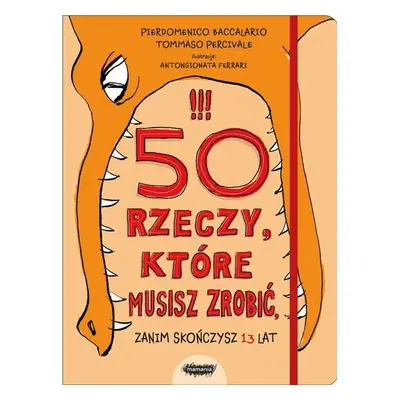 50 rzeczy które musisz zrobić zanim skończysz 13 lat