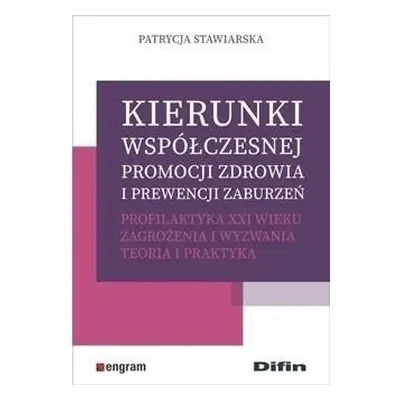 Kierunki współczesnej promocji zdrowia..