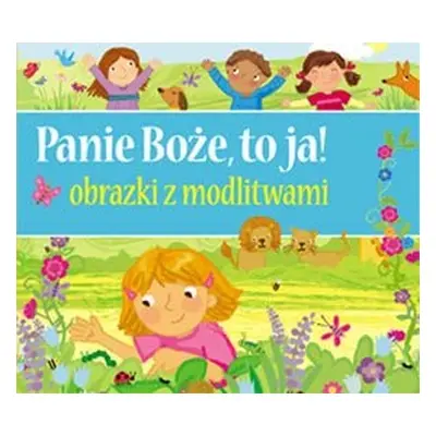 Panie Boże to ja obrazki z modlitwami