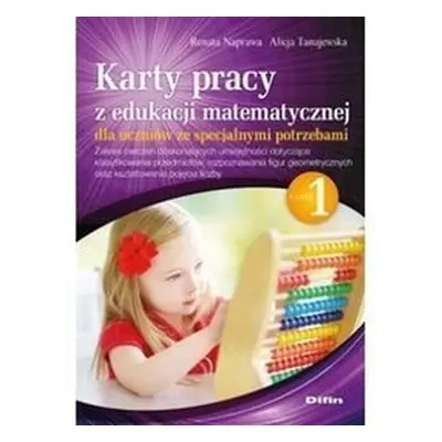 Matematyka. Karty pracy z edukacji matematycznej dla uczniów ze specjalnymi potrzebami. Część 1