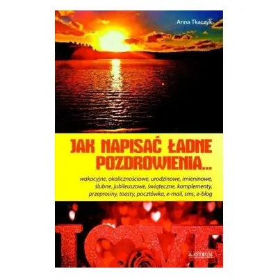 Jak napisać ładne pozdrowienia