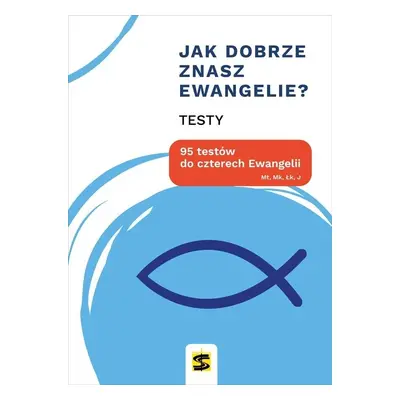 Jak dobrze znasz Ewangelie? 95 testów do...