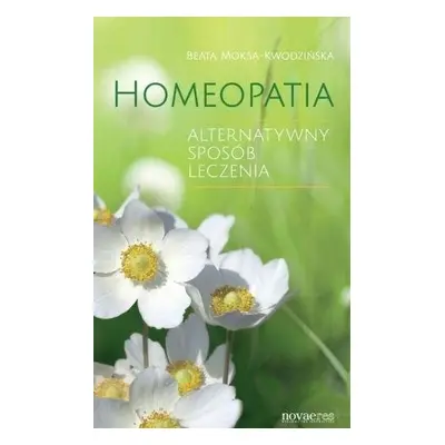 Homeopatia. Alterntywny sposób leczenia