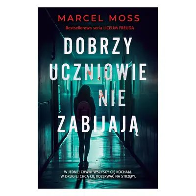 Dobrzy uczniowie nie zabijają