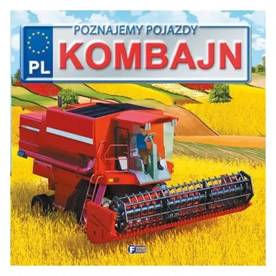 Kombajn. Poznajemy pojazdy wyd. 3