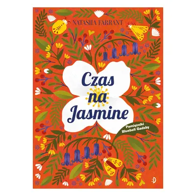 Czas na Jasmine. Pamiętniki Bluebell Gadsby. Tom 4