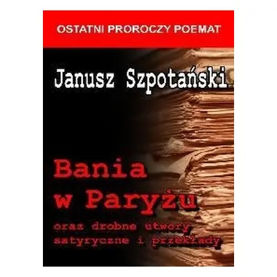 Bania w Paryżu oraz drobne utwory satyryczne...BR