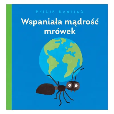 Wspaniała mądrość mrówek