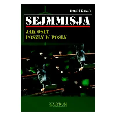 Sejmmisja jak osły poszły w posły