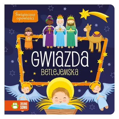 Gwiazda Betlejemska. Świąteczne opowieści