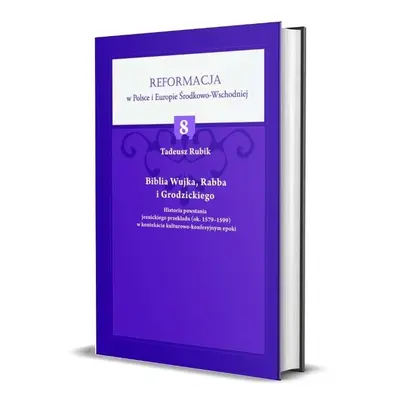 Biblia Wujka, Rabba i Grodzickiego