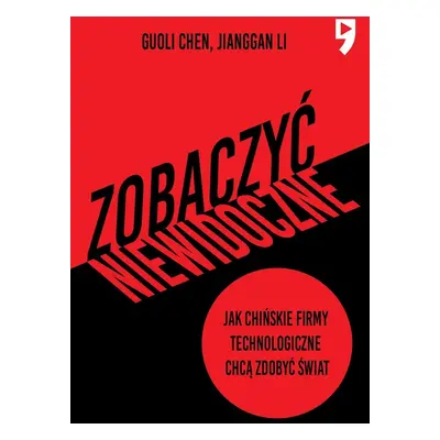 Zobaczyć niewidoczne. Jak chińskie firmy technologiczne chcą zdobyć świat