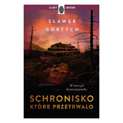 Schronisko, które przetrwało