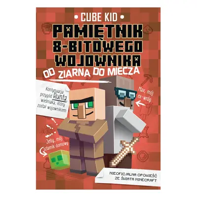 Od ziarna do miecza. Pamiętnik 8-bitowego wojownika. Minecraft. Tom 2 wyd. 2022