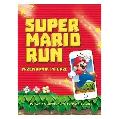 Super Mario Run. Przewodnik po grze