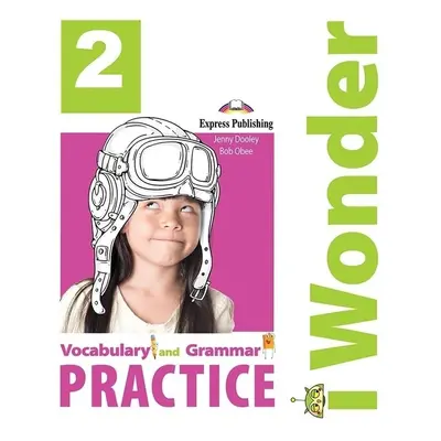 I Wonder 2 Vocabulary & Grammar EXPRESS PUBLISHING