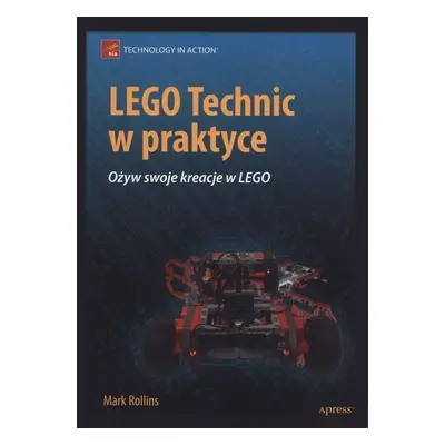 Lego technic w praktyce ożyw swoje kreacje w lego