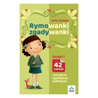 Rymowanki - zgadywanki. Zeszyt 1