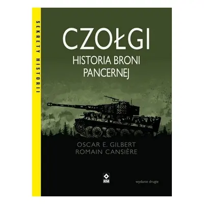 Czołgi. Historia broni pancernej w.2