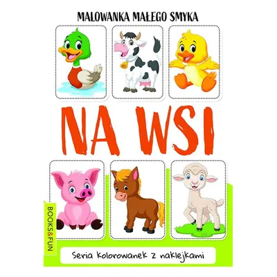 Na wsi. Malowanka małego smyka