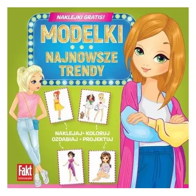 Fakt kolorowanki. Modelki. Najnowsze trendy