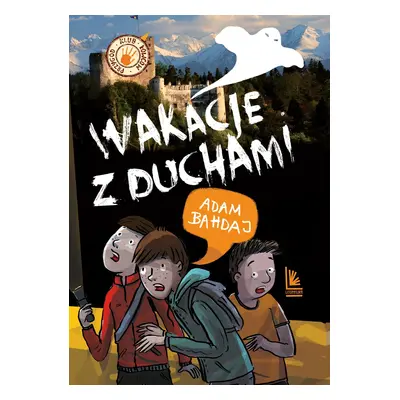 Wakacje z duchami. Klub łowców przygód wyd. 21