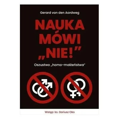 Nauka mówi nie! Oszustwo homo-małżeństwa