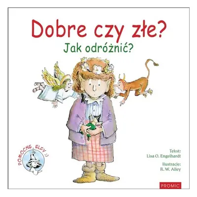 Dobre czy złe? Jak odróżnić? Pomocne Elfy