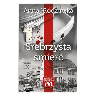 Najlepsze kryminały PRL. Srebrzysta śmierć