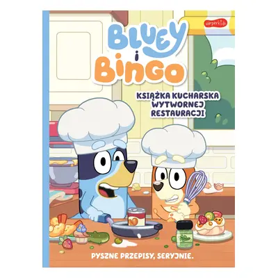 Bluey i Bingo. Książka kucharska Wytwornej Restauracji. Bluey