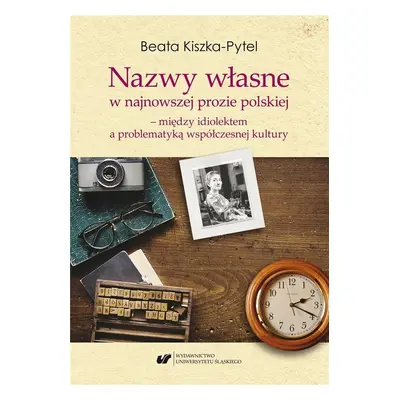 Nazwy własne w najnowszej prozie polskiej