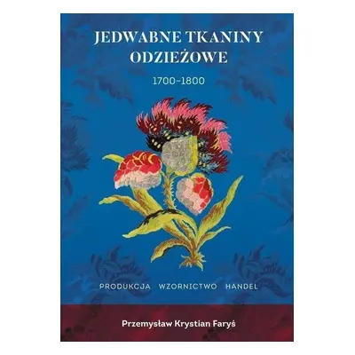 Jedwabne tkaniny odzieżowe 1700-1800