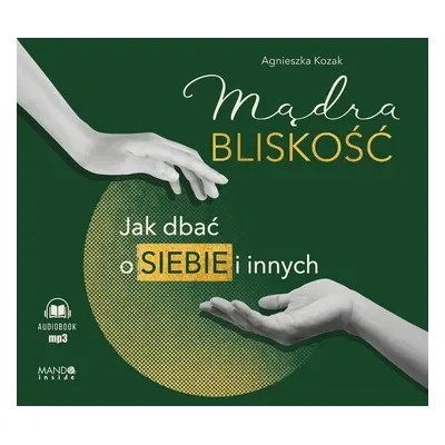 CD MP3 Mądra bliskość. Jak dbać o siebie i innych