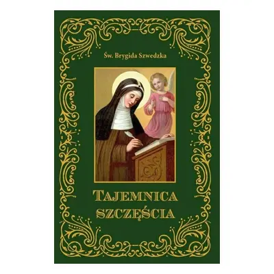 Tajemnica szczęścia Św.Brygida Szwedzka