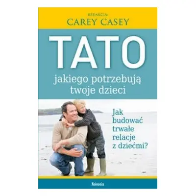 Tato jakiego potrzebują twoje dzieci