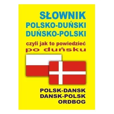 Słownik polsko-duński duńsko-polski czyli jak