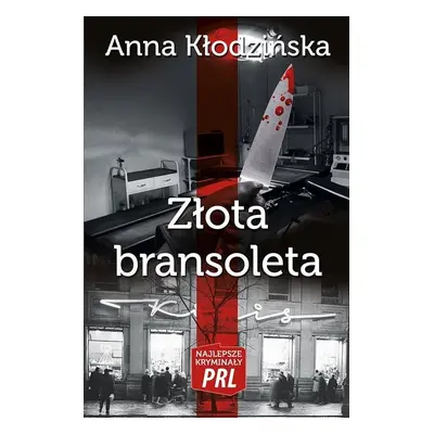 Najlepsze kryminały PRL. Złota bransoleta