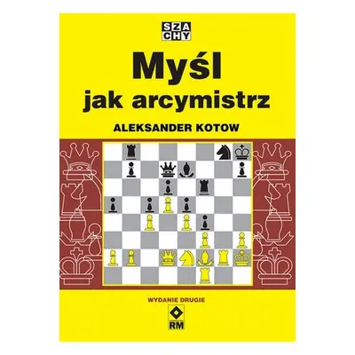 Myśl jak arcymistrz wyd. 2